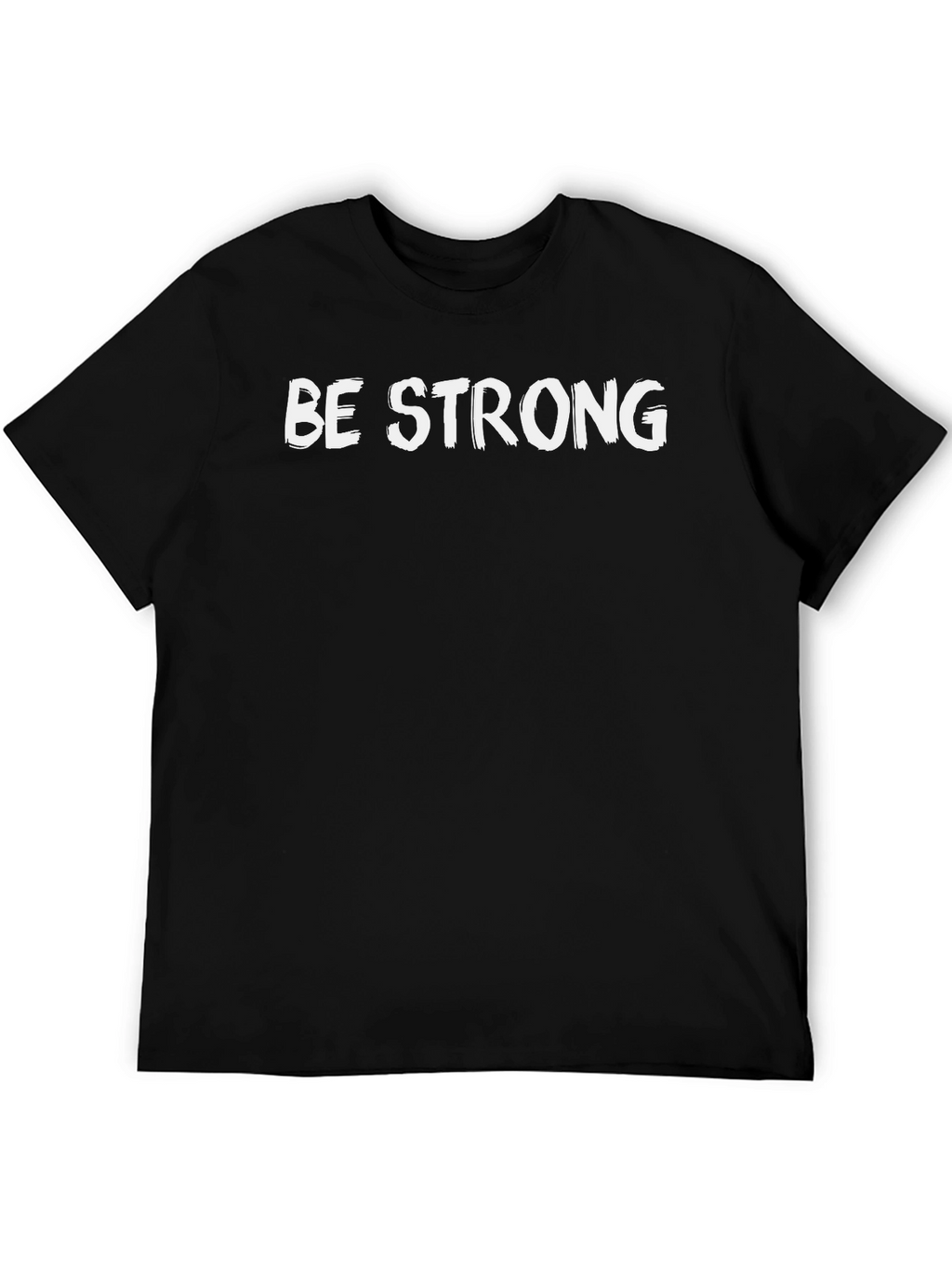 Be Strong Black T-Shirt
