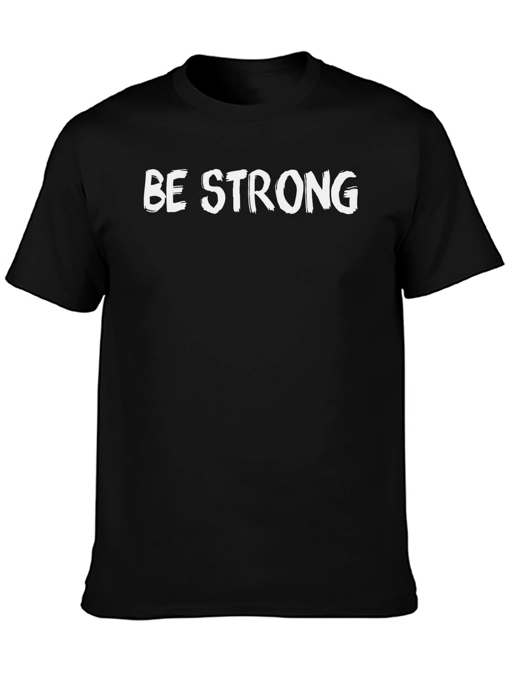 Be Strong Black T-Shirt
