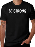 Be Strong Black T-Shirt
