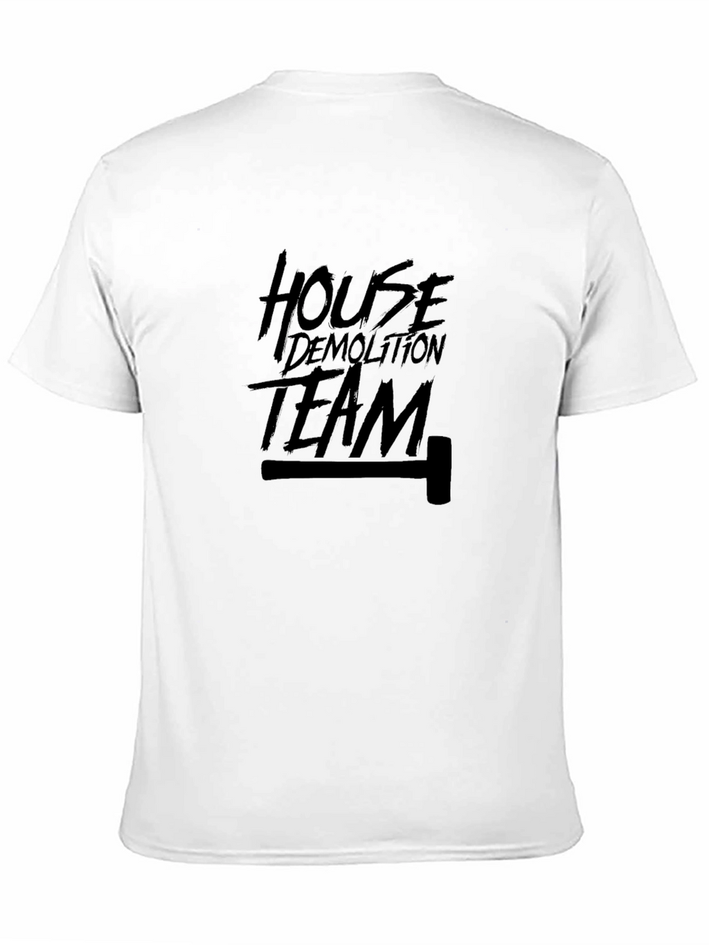 House Demolition Team Hammer Black T-Shirt