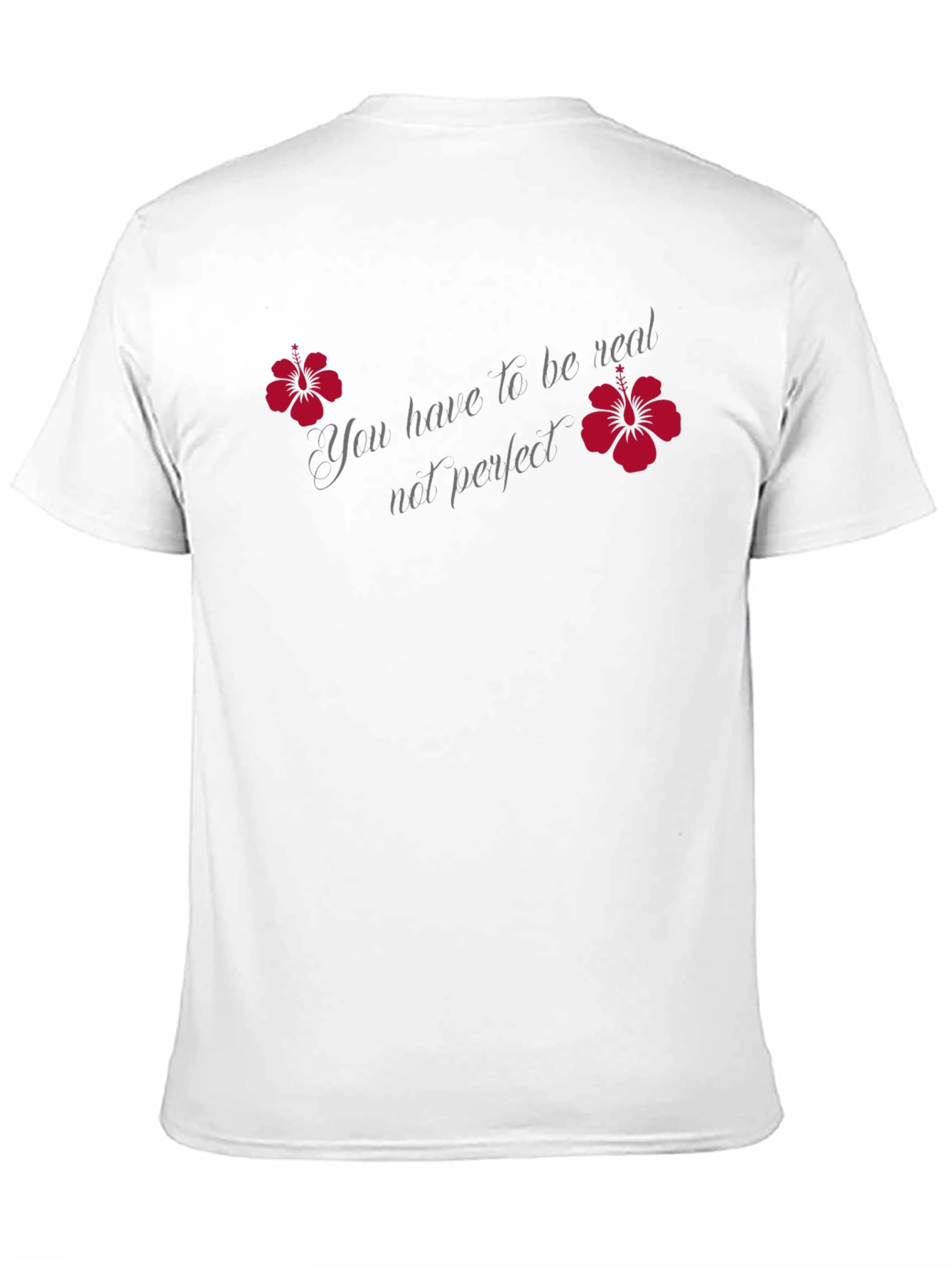 Be Real Not Perfect Graphic Tee