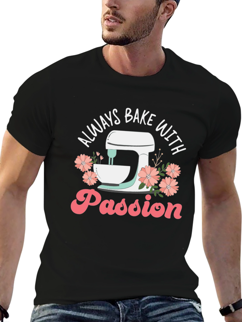 Always Bake With Passion T-Shirt