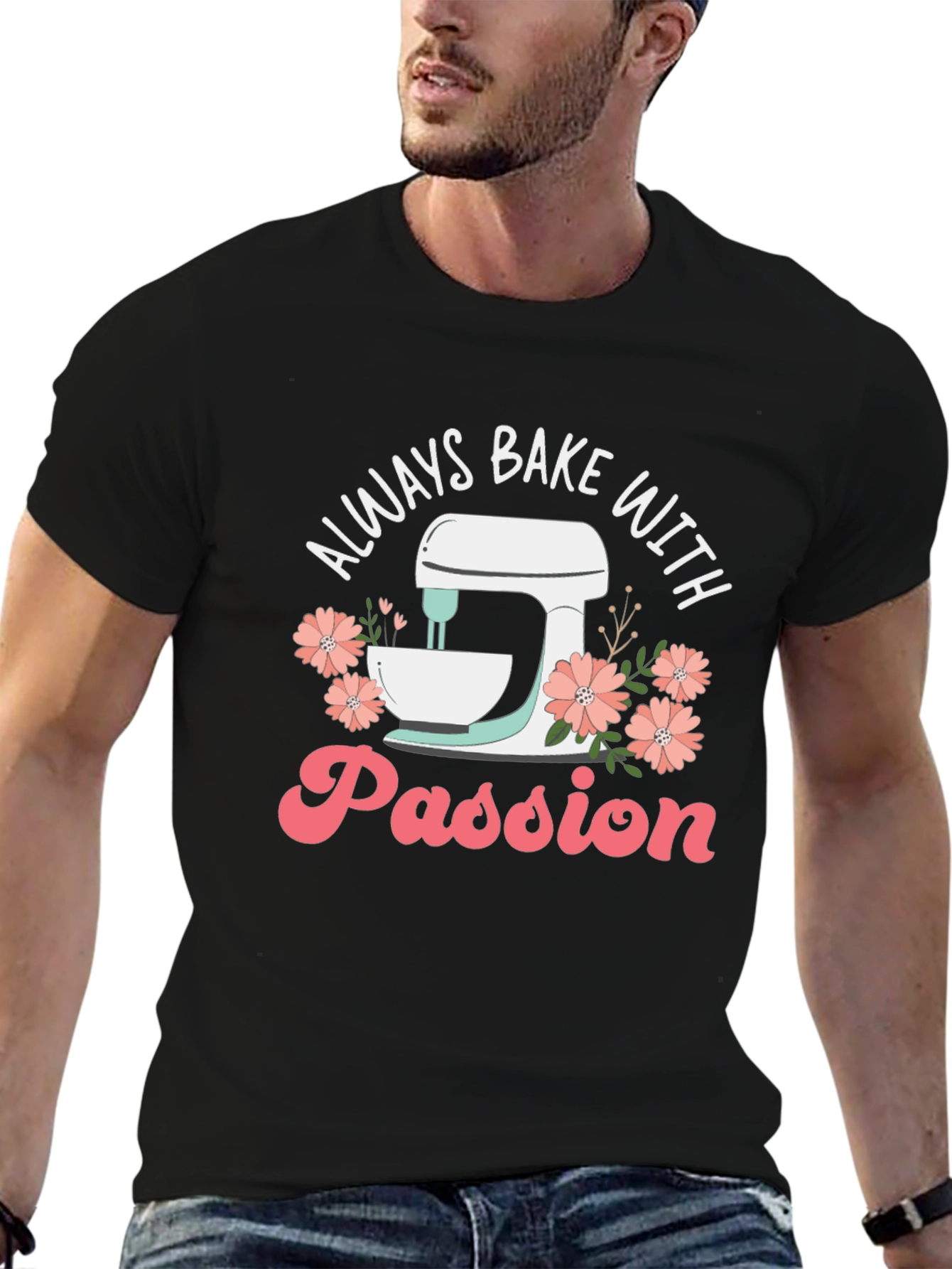 Always Bake With Passion T-Shirt