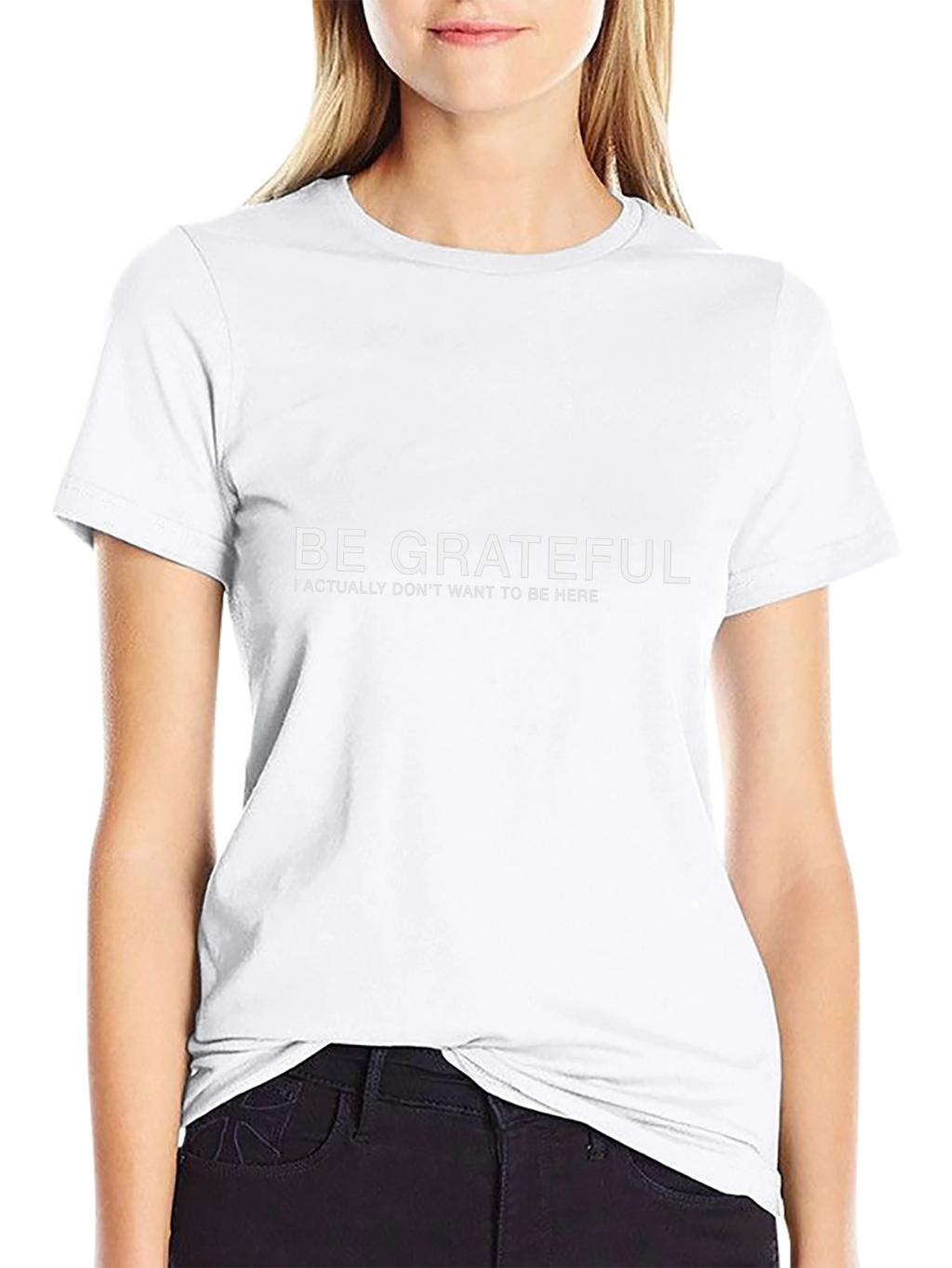 Be Grateful Funny Sarcastic Graphic Tee