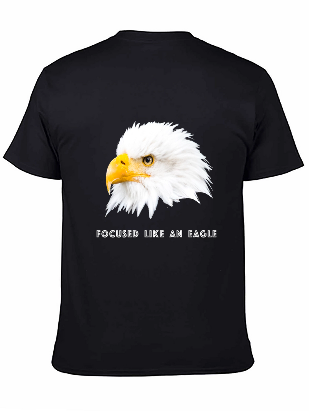 Focused Like An Eagle T-Shirt