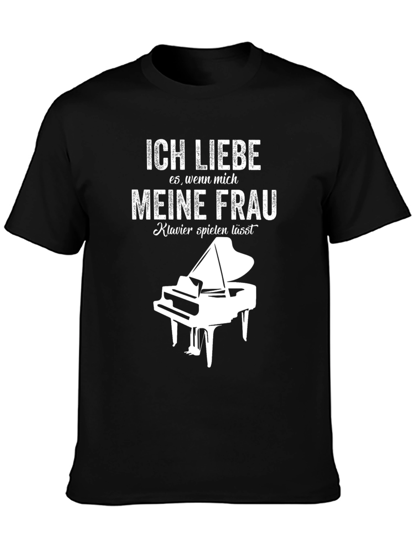 Ich Liebe Meine Frau Piano T-Shirt - Musician Humor Tee