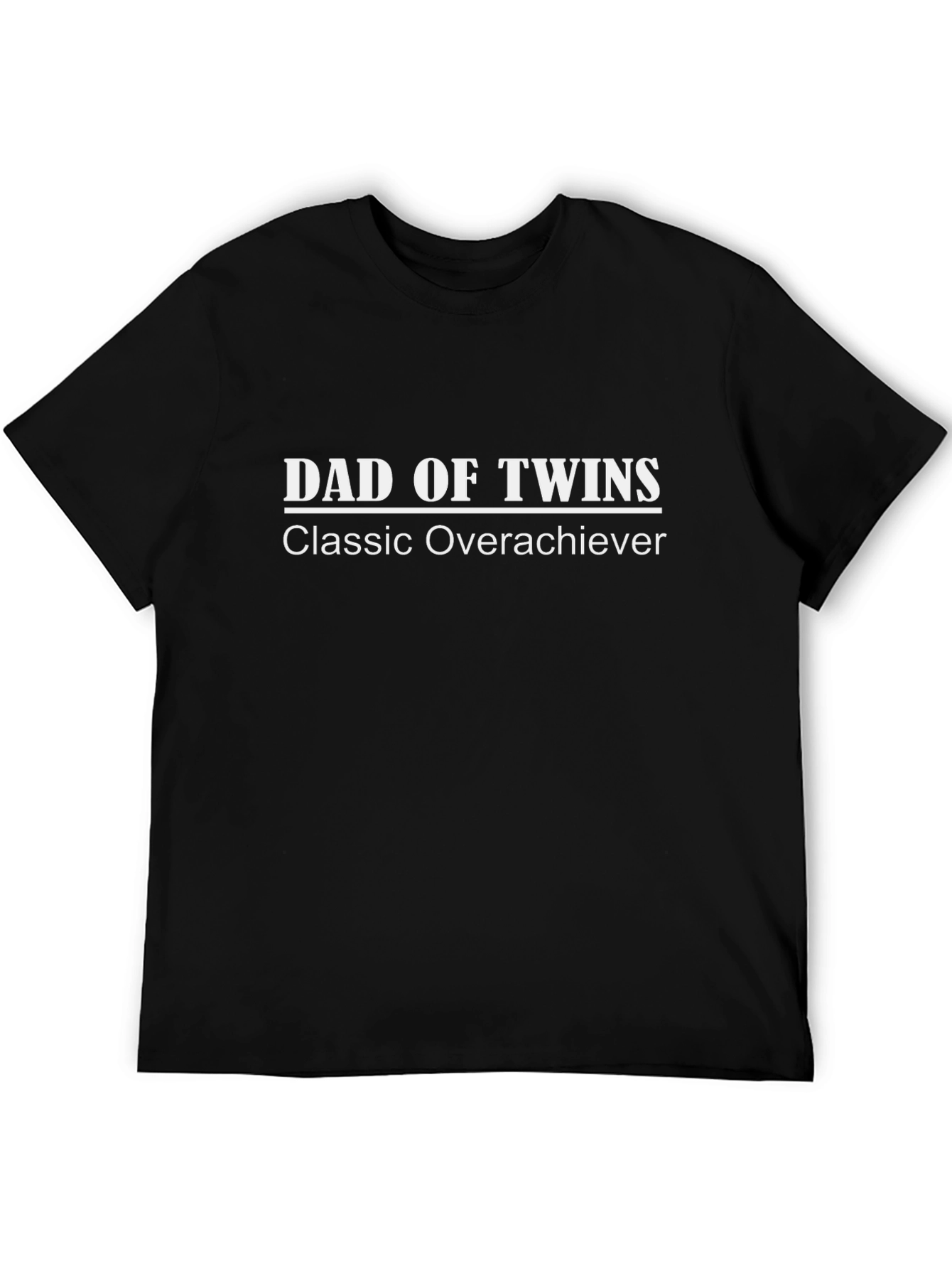 Dad of Twins T-Shirt - Classic Overachiever