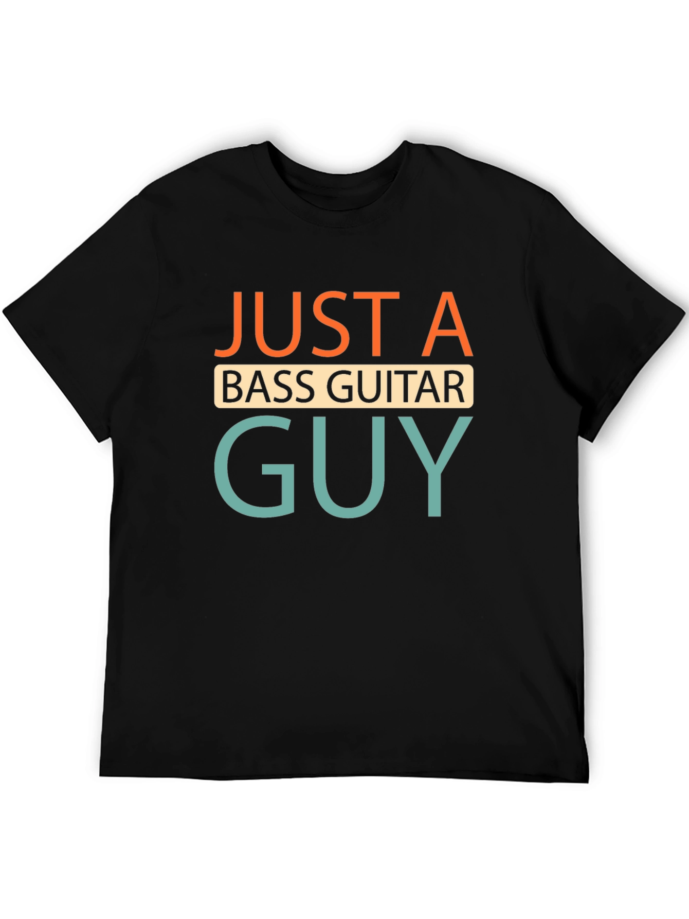 Just A Bass Guitar Guy T-Shirt - Black
