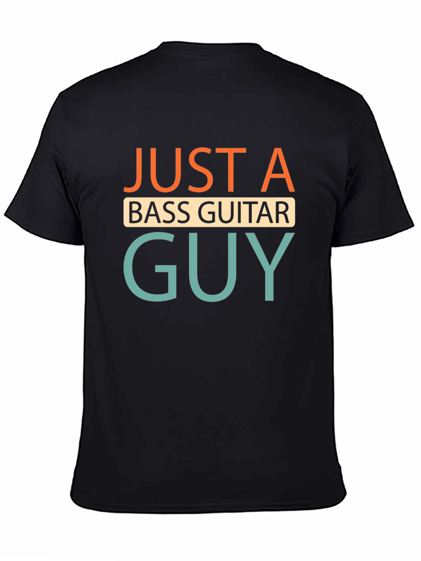 Just A Bass Guitar Guy T-Shirt - Black