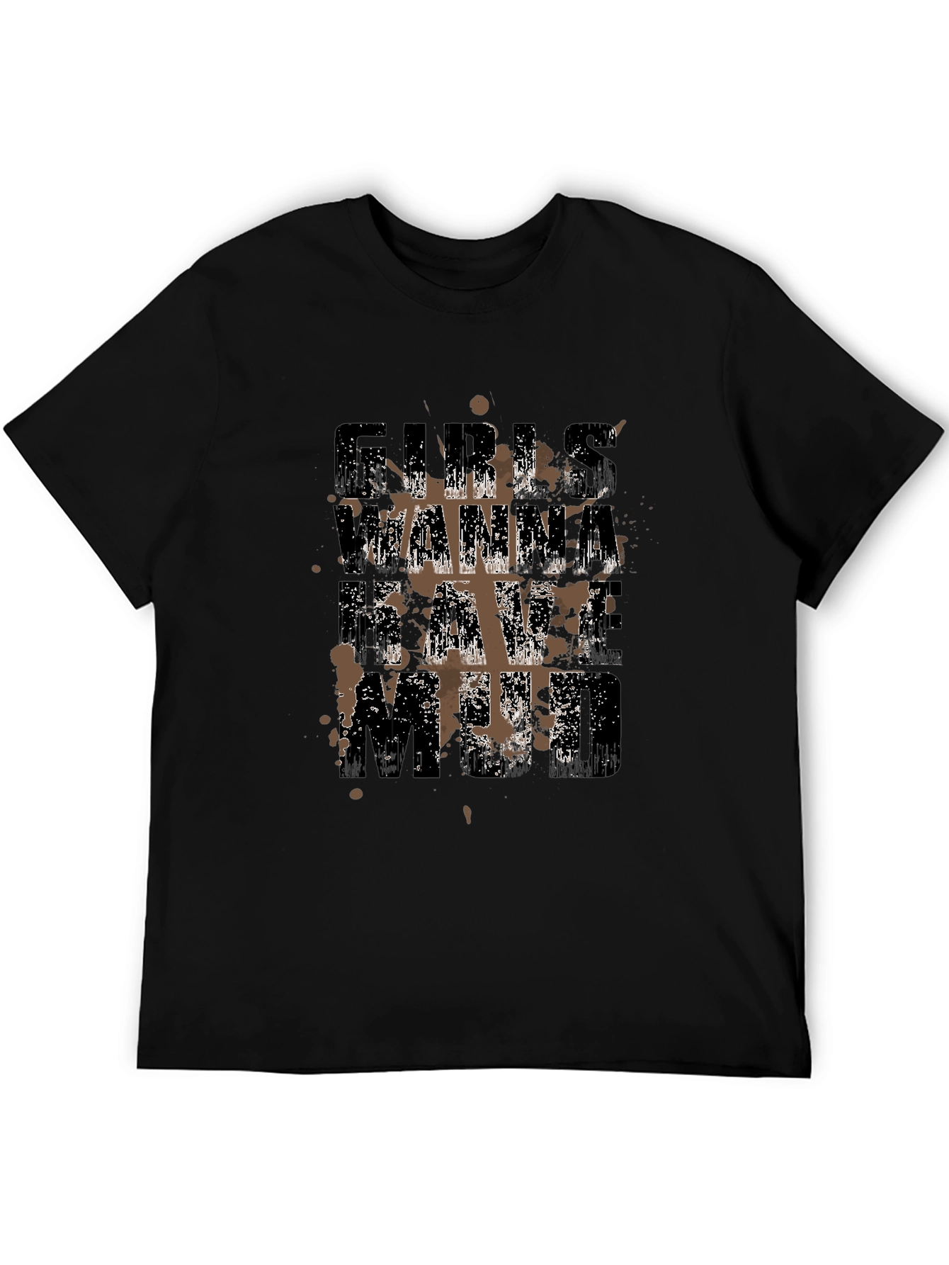 Girls Wanna Have Mud Black T-Shirt