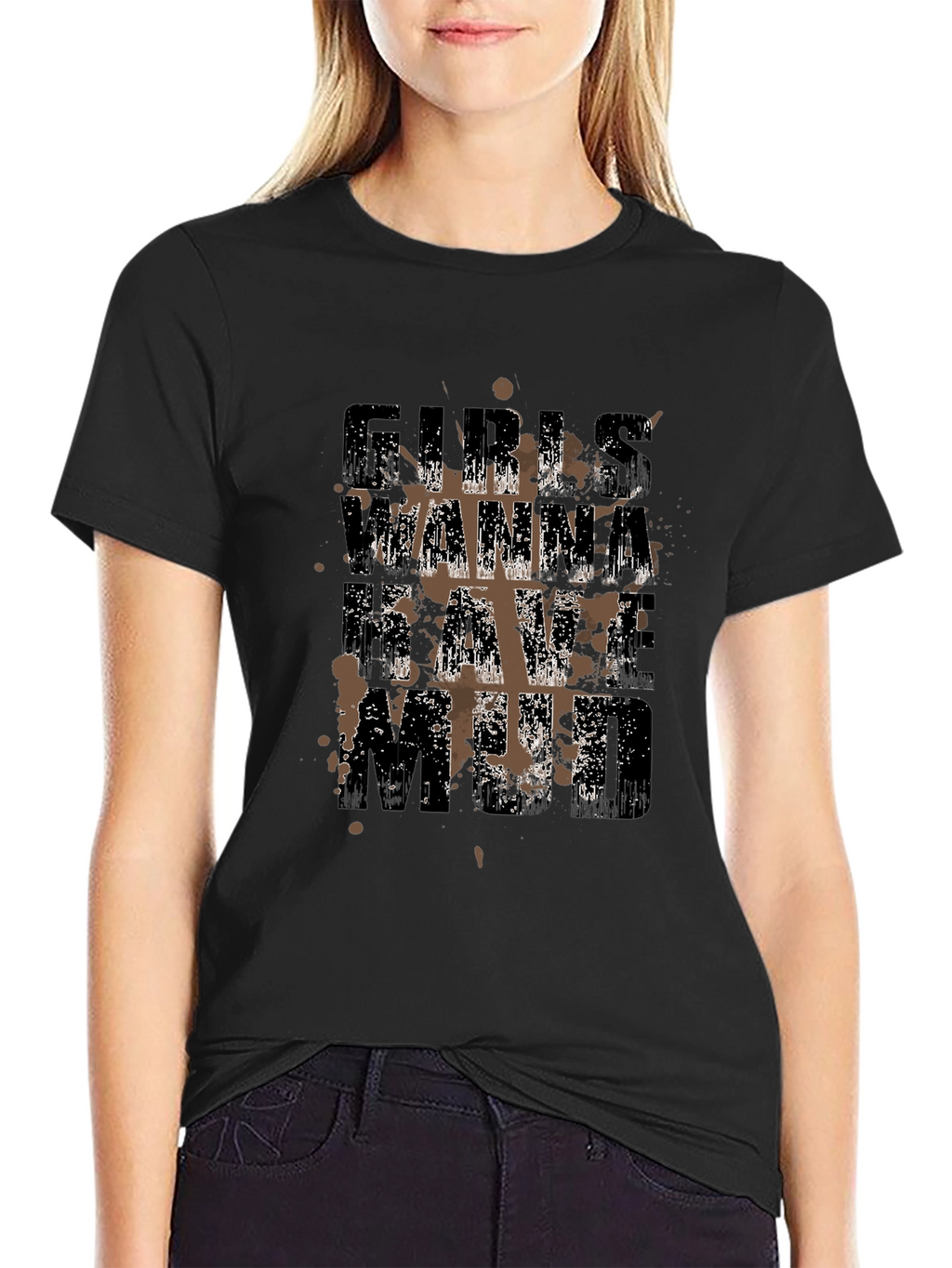 Girls Wanna Have Mud Black T-Shirt