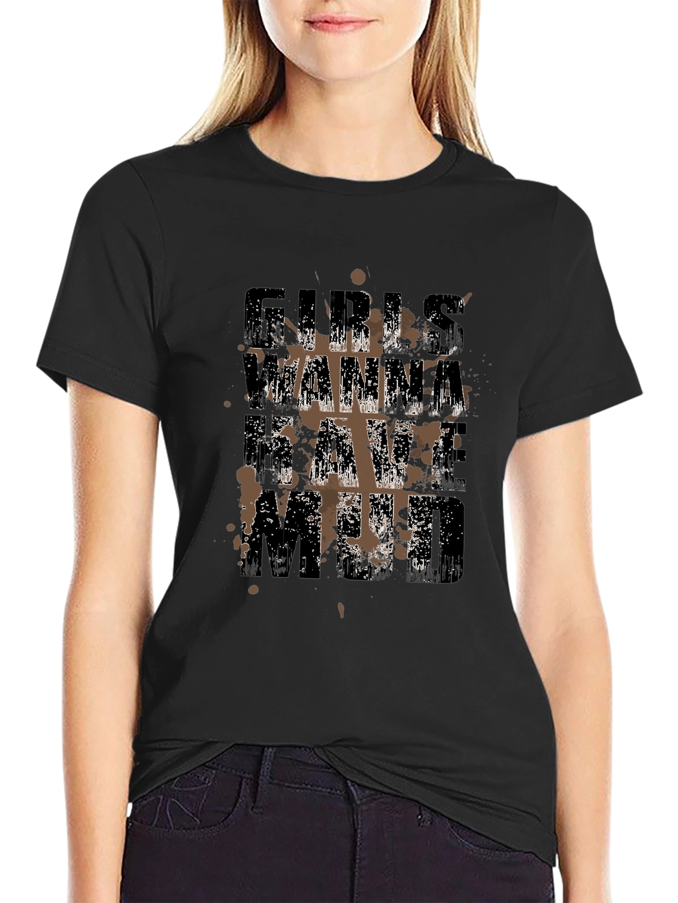 Girls Wanna Have Mud Black T-Shirt