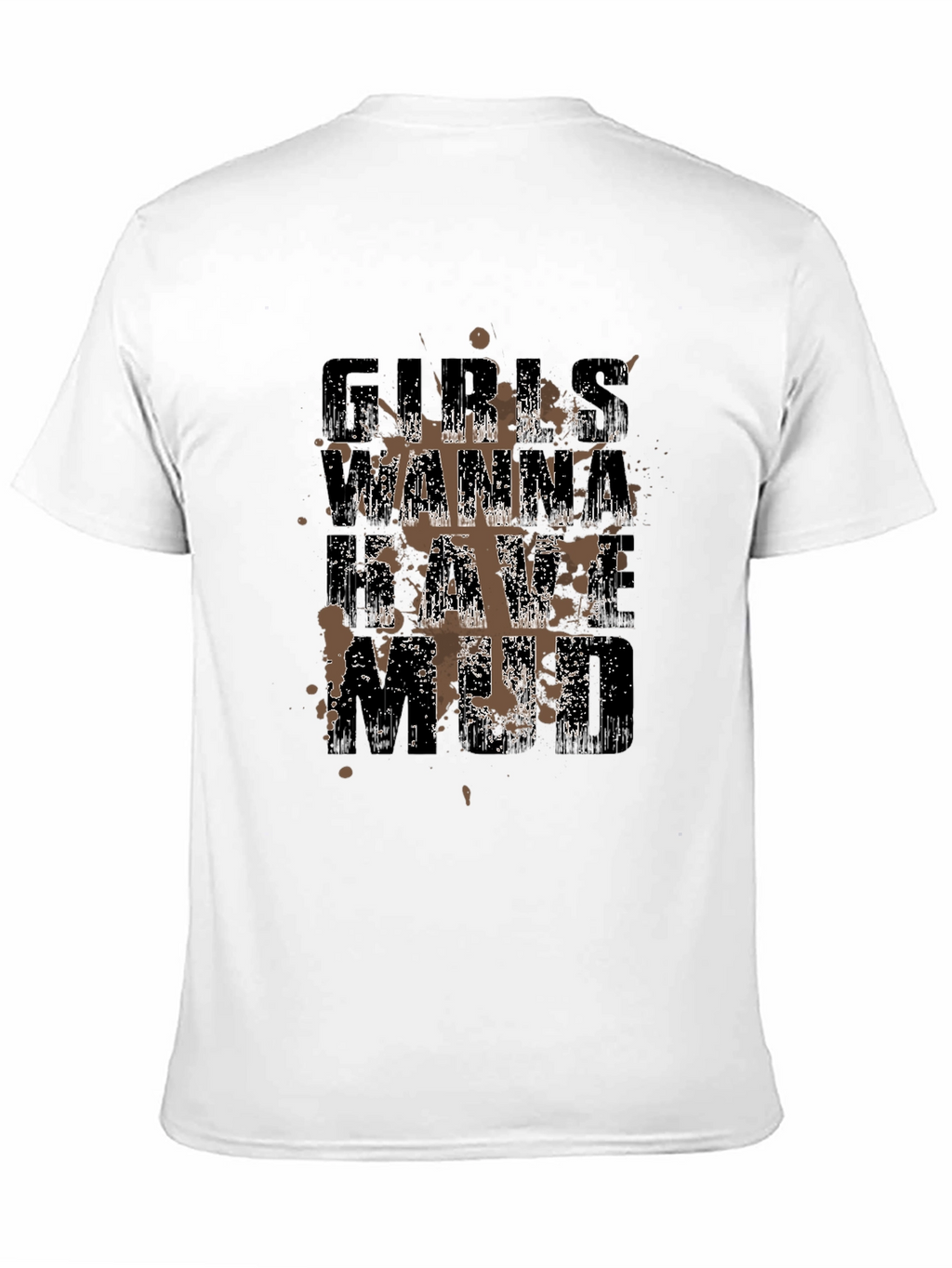 Girls Wanna Have Mud Black T-Shirt