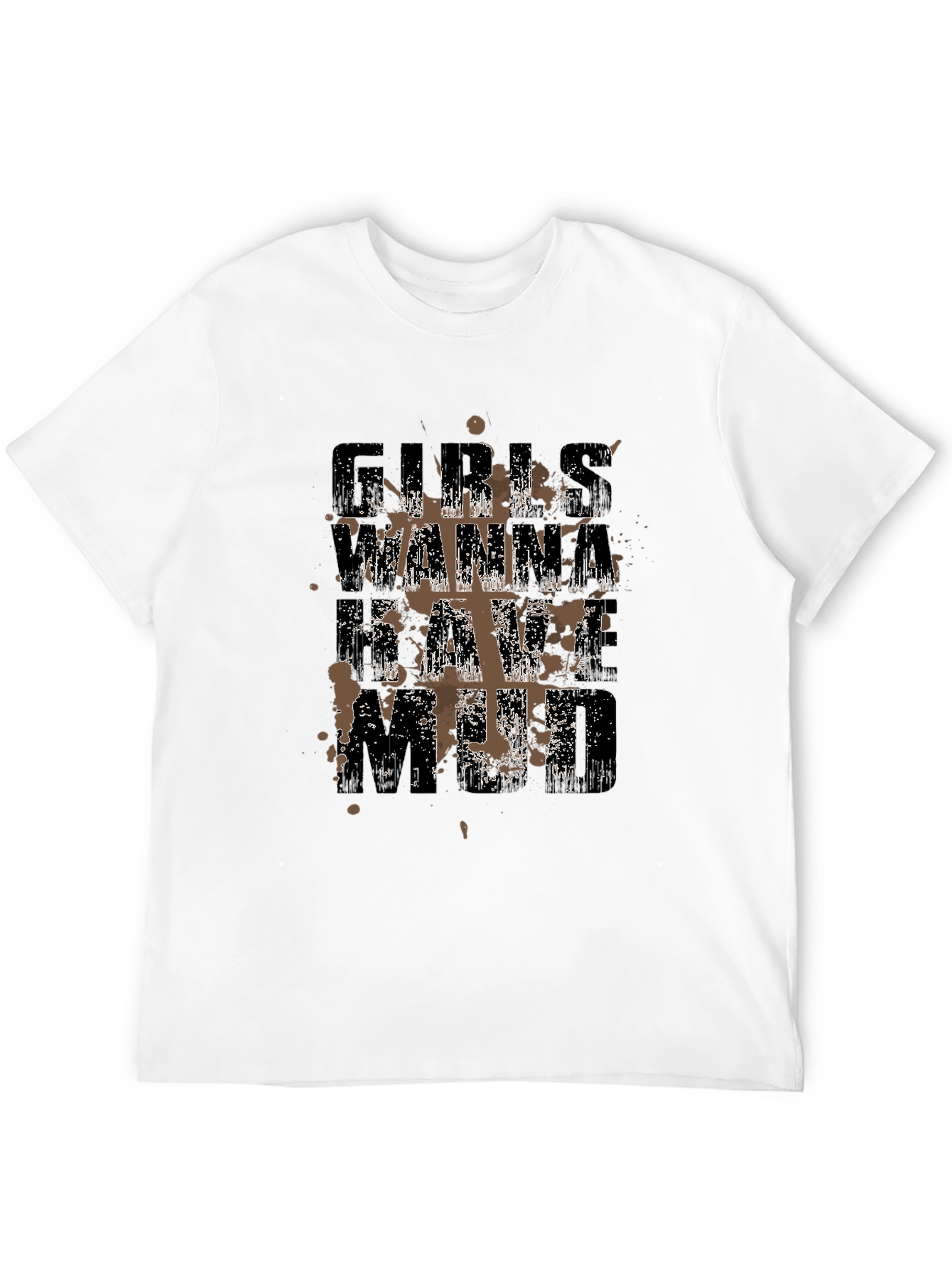 Girls Wanna Have Mud Black T-Shirt