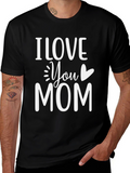 I Love You Mom T-Shirt