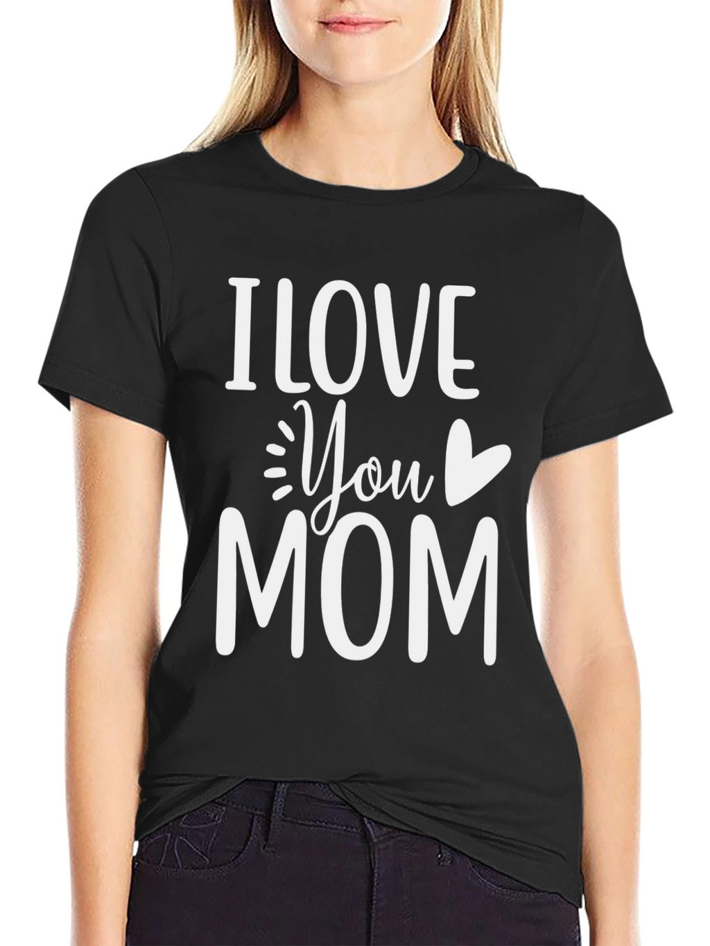 I Love You Mom T-Shirt