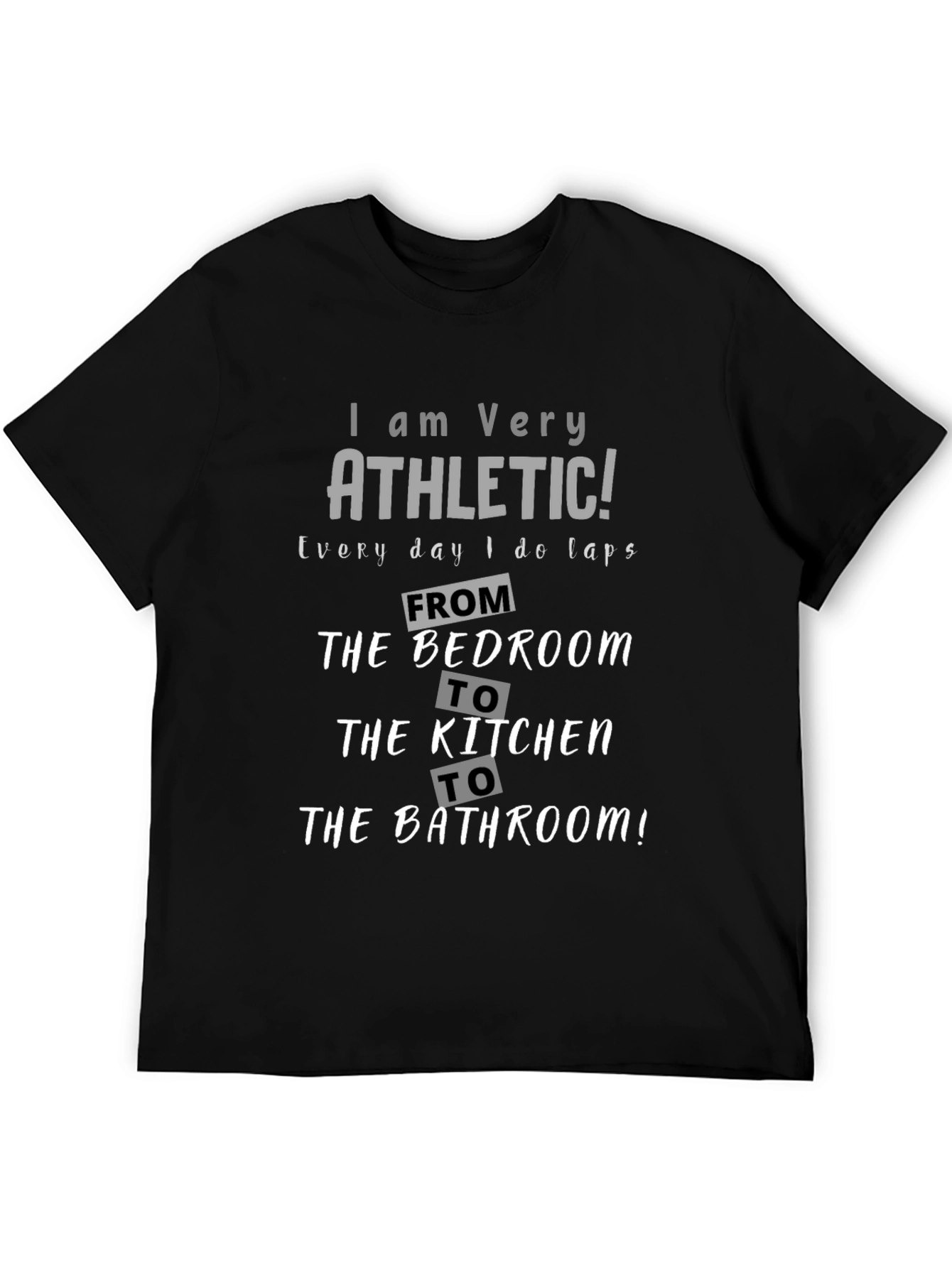 Funny Athletic T-Shirt - Bedroom to Bathroom Laps