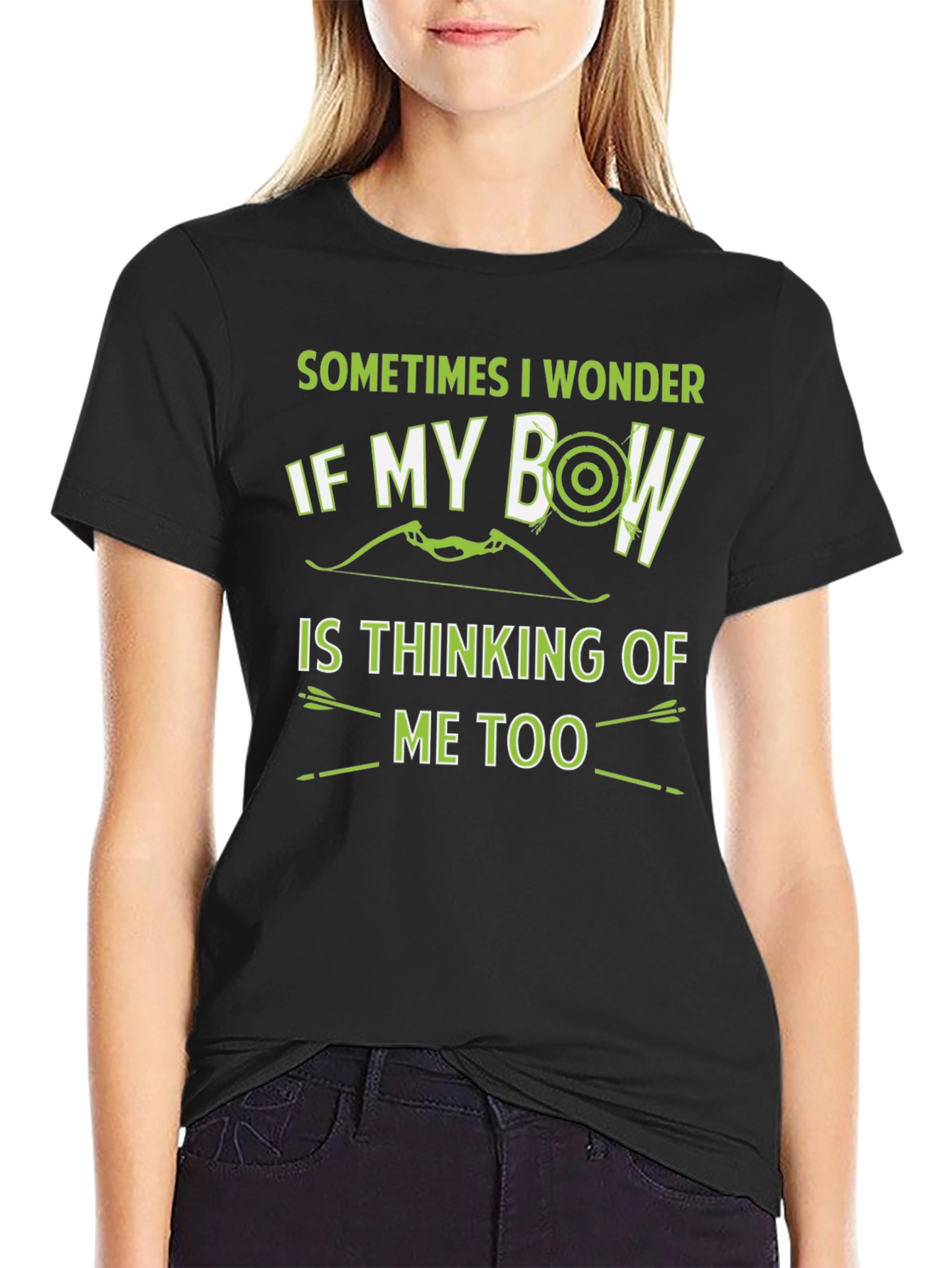 Archery Bow T-Shirt - Sometimes I Wonder