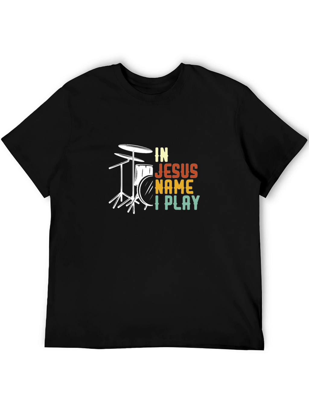 In Jesus Name I Play Drummer T-Shirt