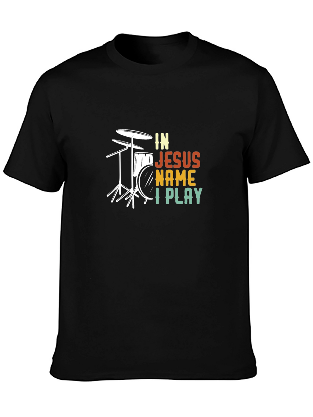 In Jesus Name I Play Drummer T-Shirt