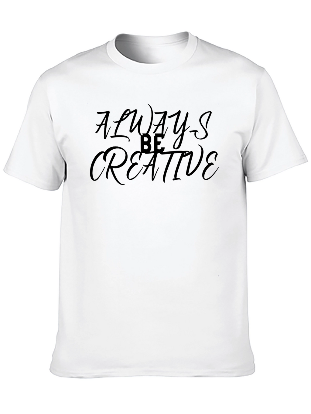 Always Be Creative - Graphic Tee