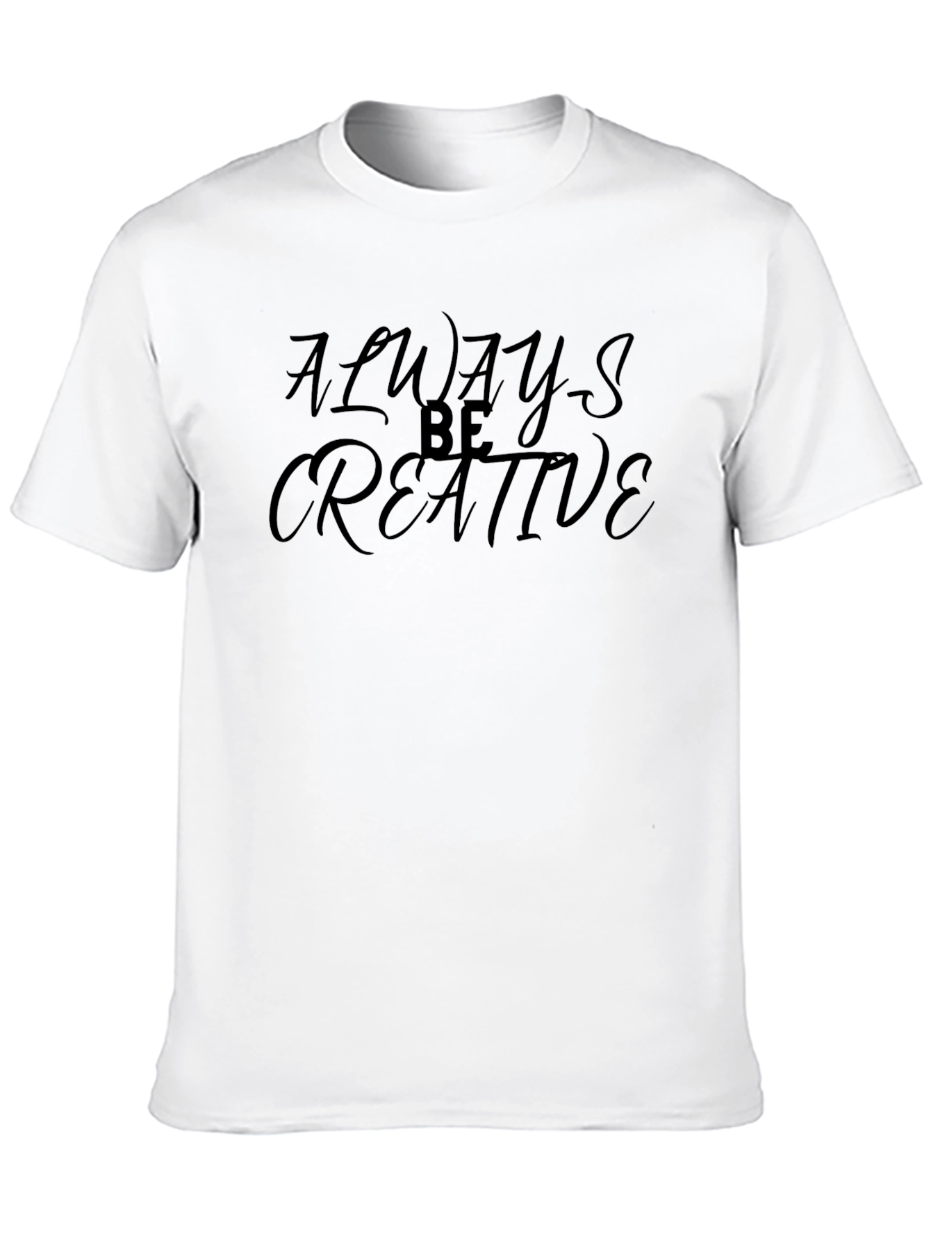 Always Be Creative - Graphic Tee