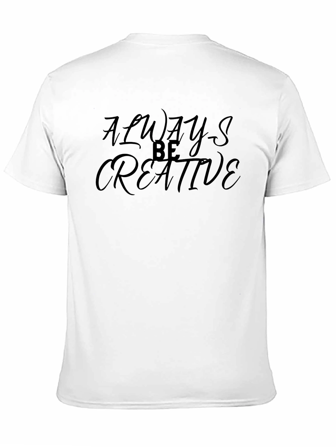 Always Be Creative - Graphic Tee