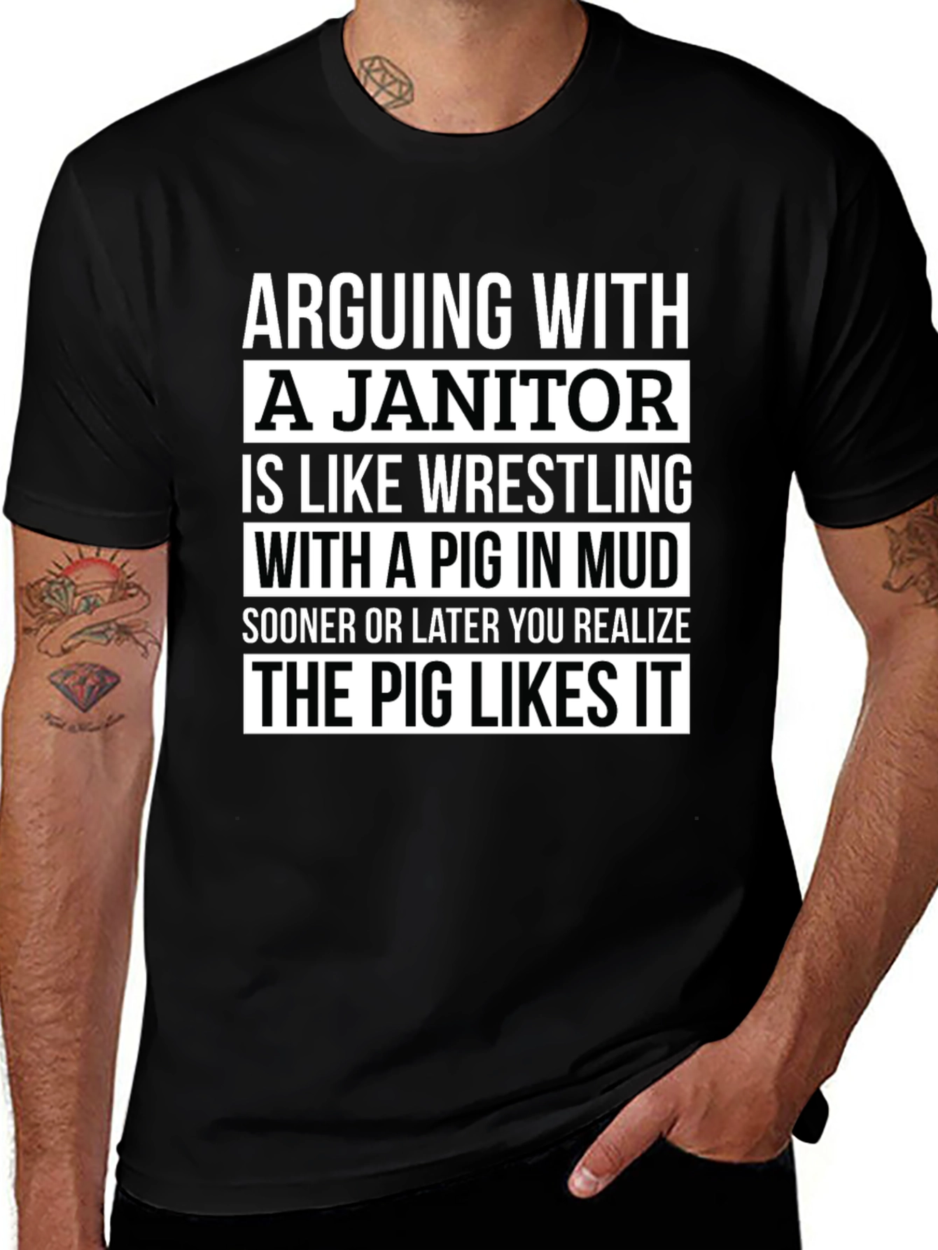 Arguing with a Janitor T-Shirt: Pig in Mud Funny Tee