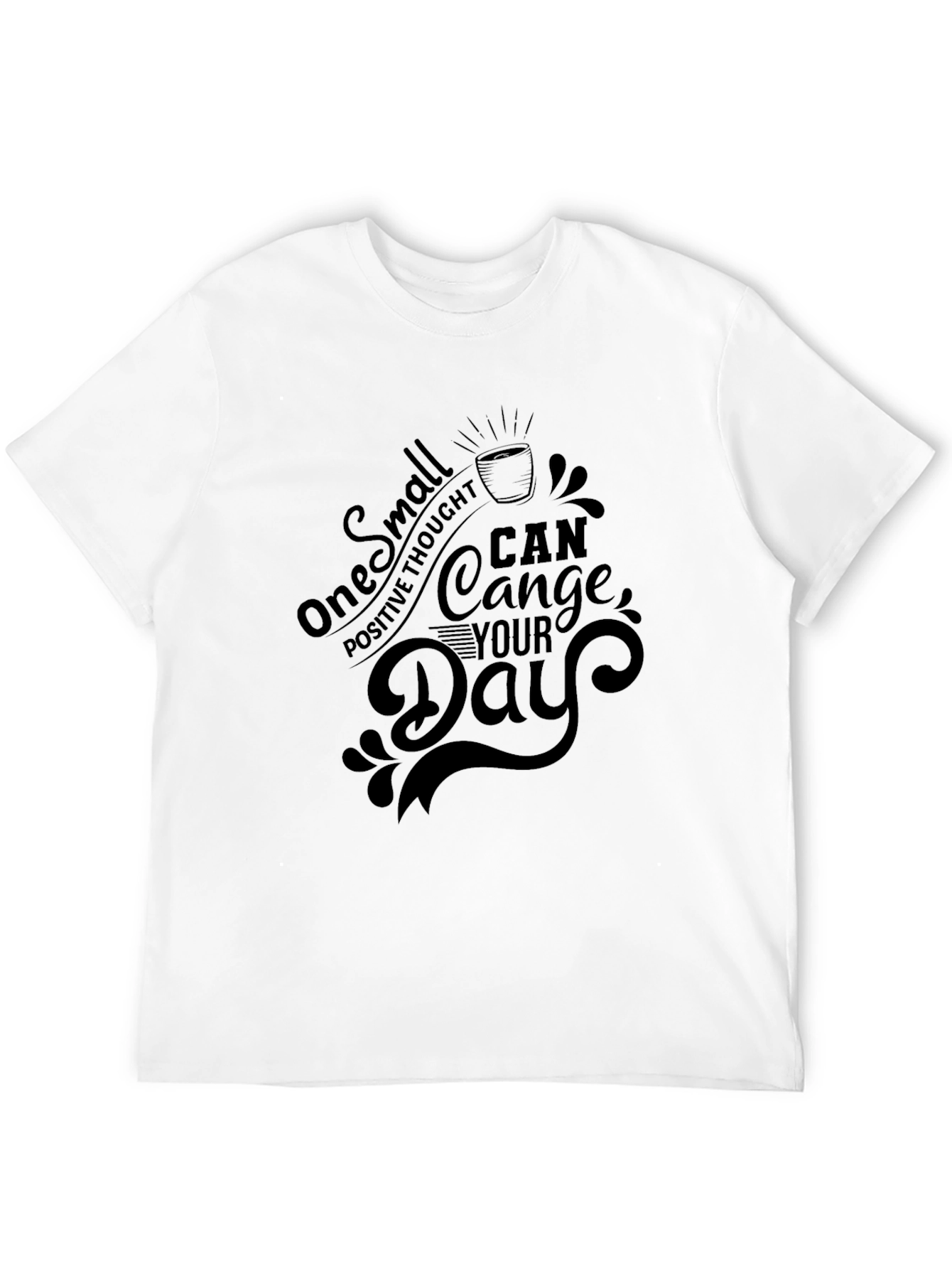 Inspirational Quote Graphic Black T-Shirt
