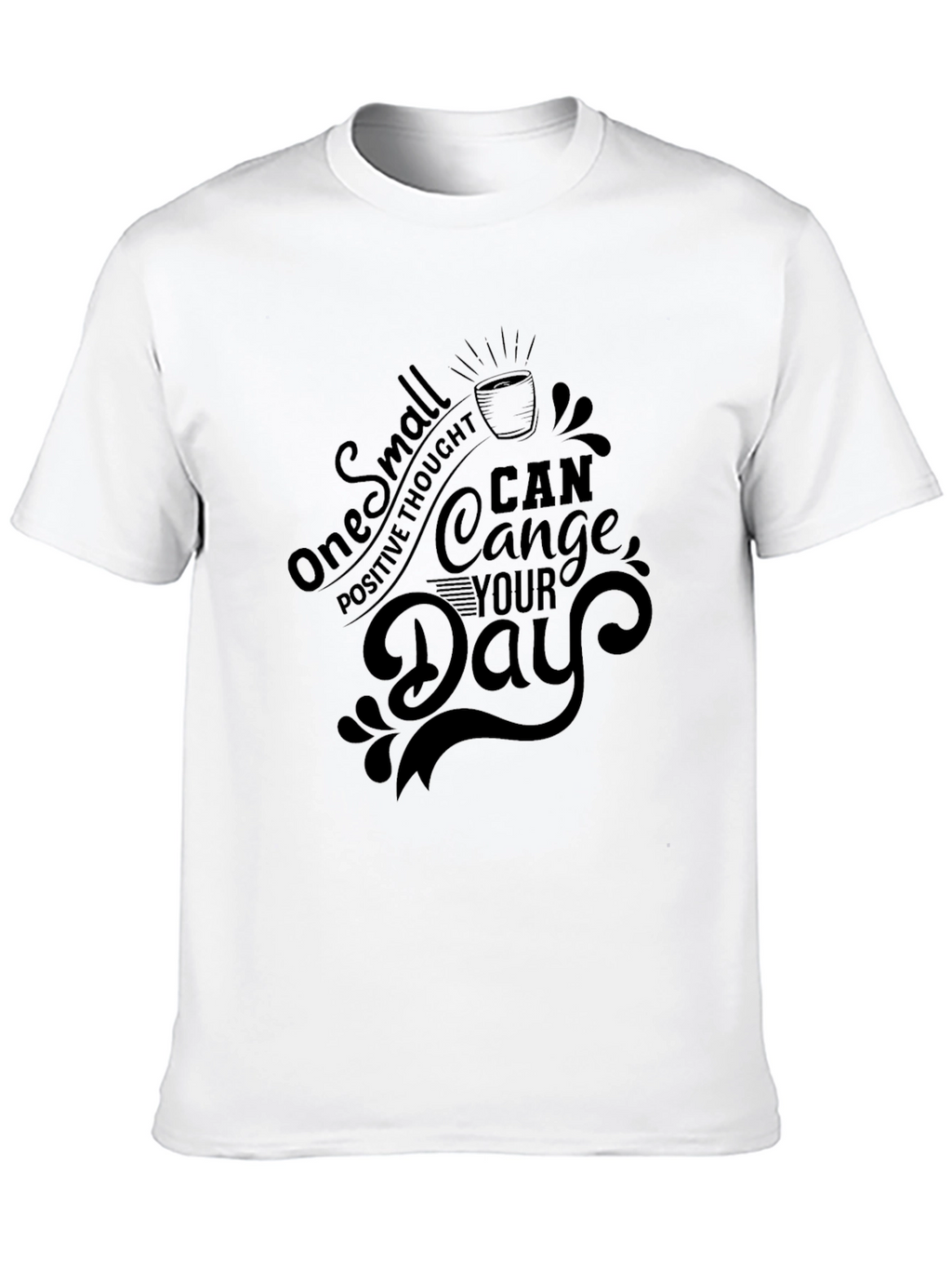 Inspirational Quote Graphic Black T-Shirt