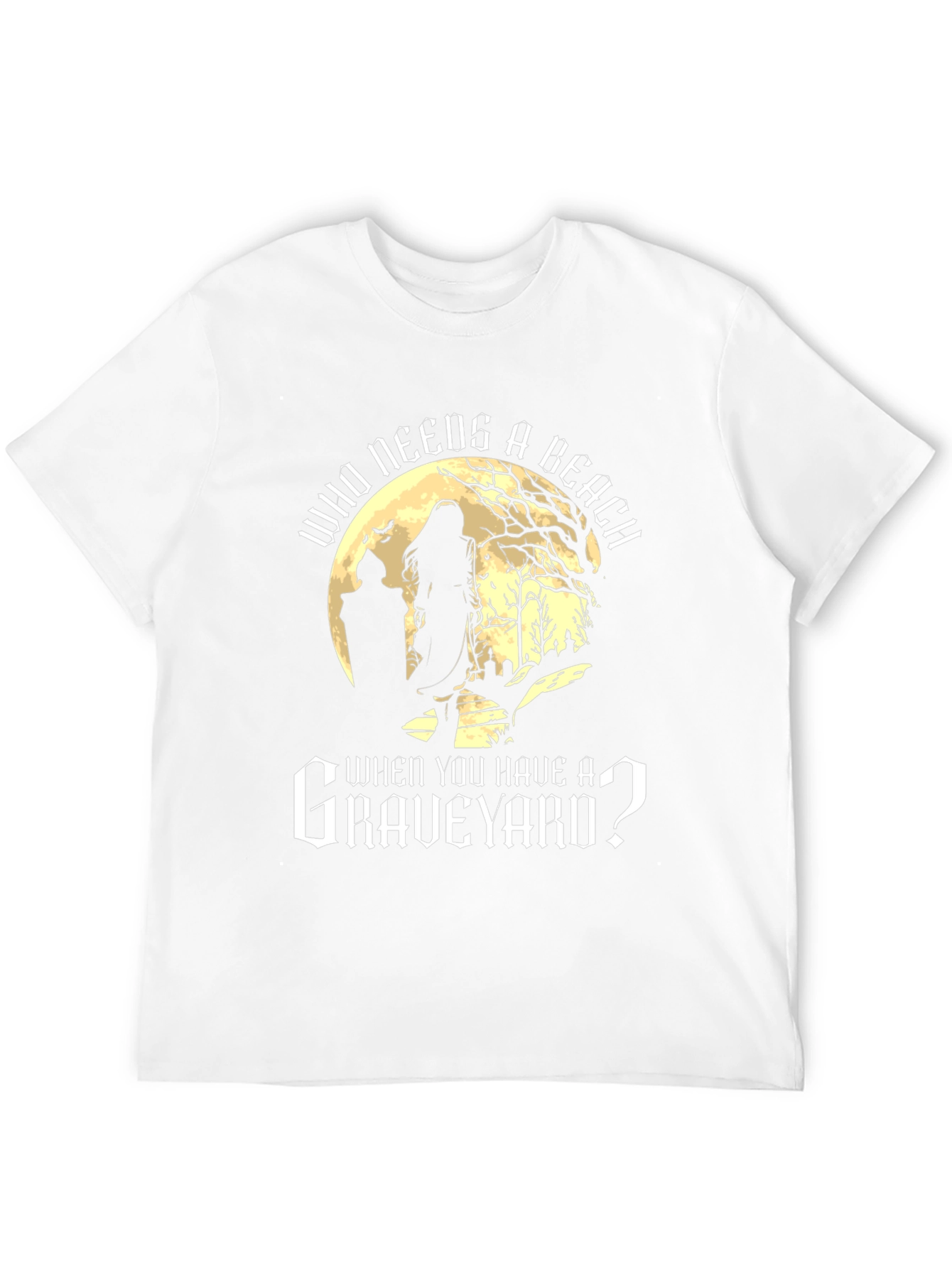 Graveyard T-Shirt: Who Needs a Beach?