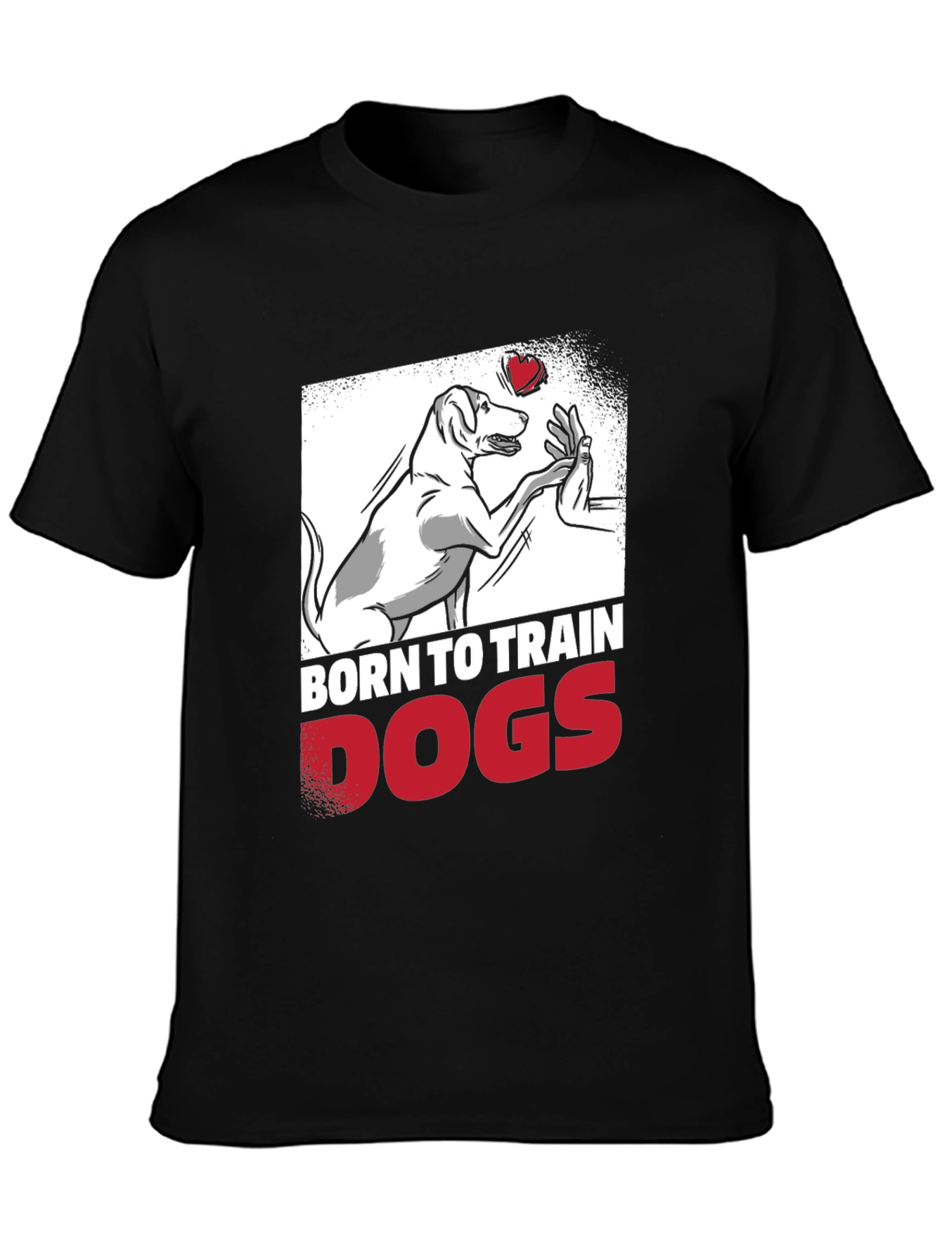Born to Train Dogs Graphic Tee