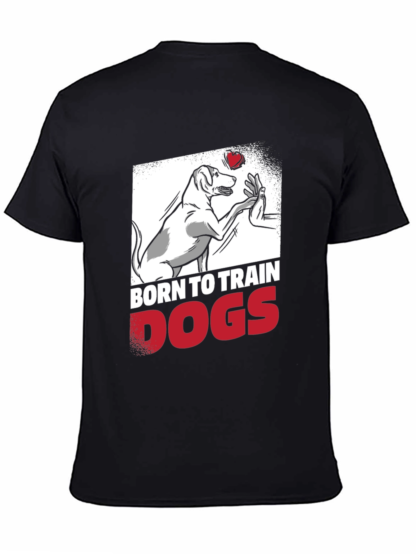 Born to Train Dogs Graphic Tee