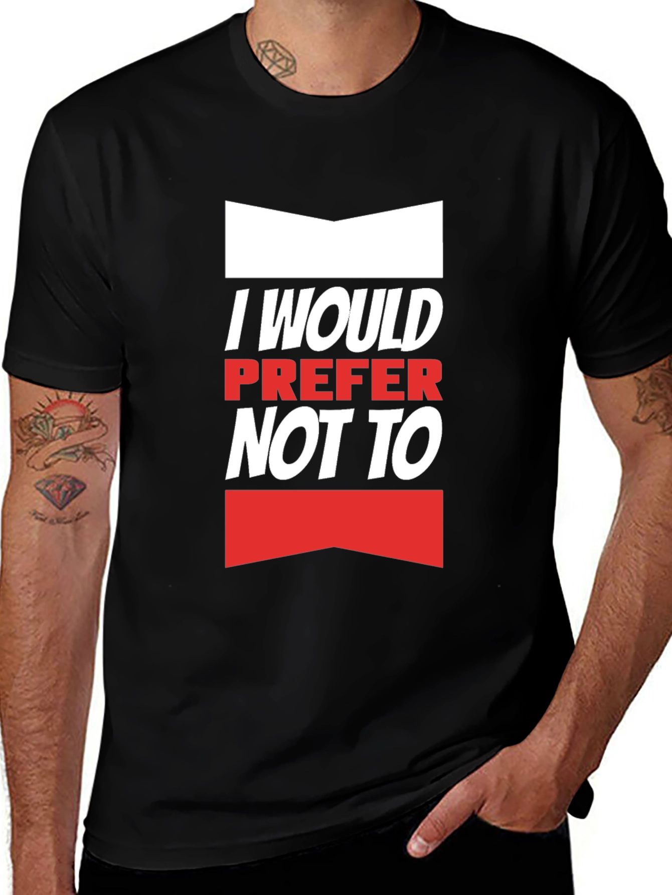 I Would Prefer Not To T-Shirt - Funny Slogan Tee