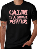 Calm is a Super Power T-Shirt
