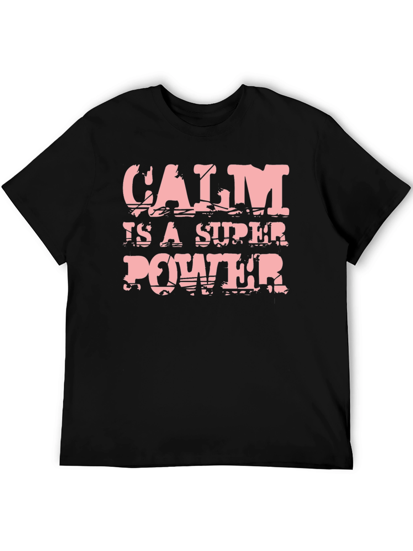 Calm is a Super Power T-Shirt