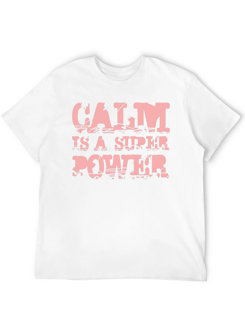 Calm is a Super Power T-Shirt