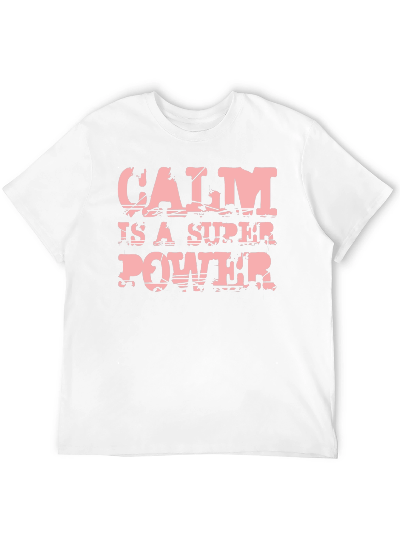 Calm is a Super Power T-Shirt