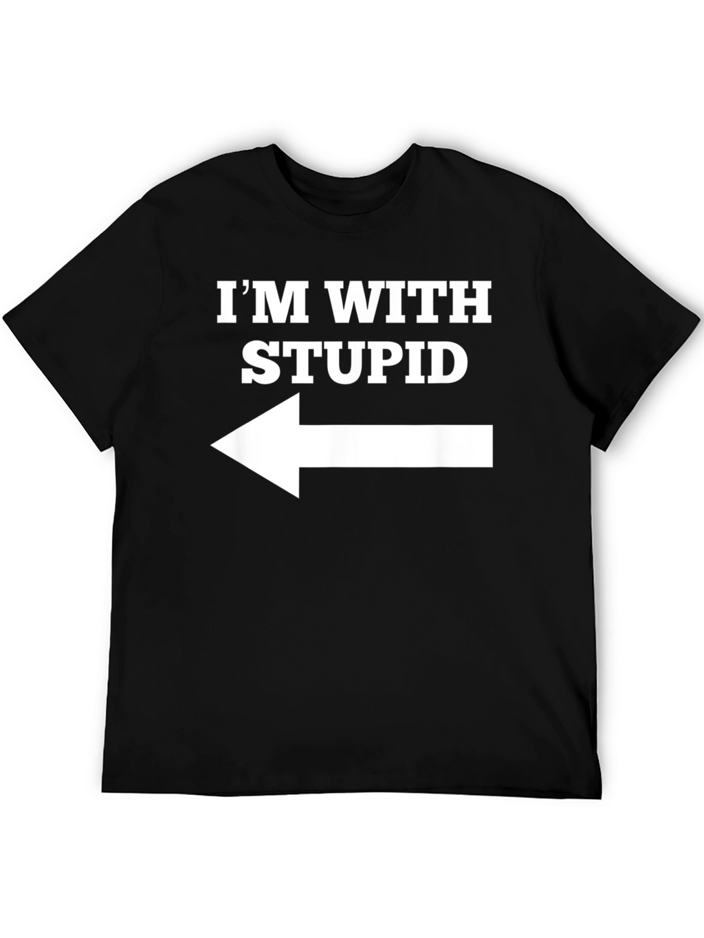 Im With Stupid T-Shirt Funny Novelty Tee