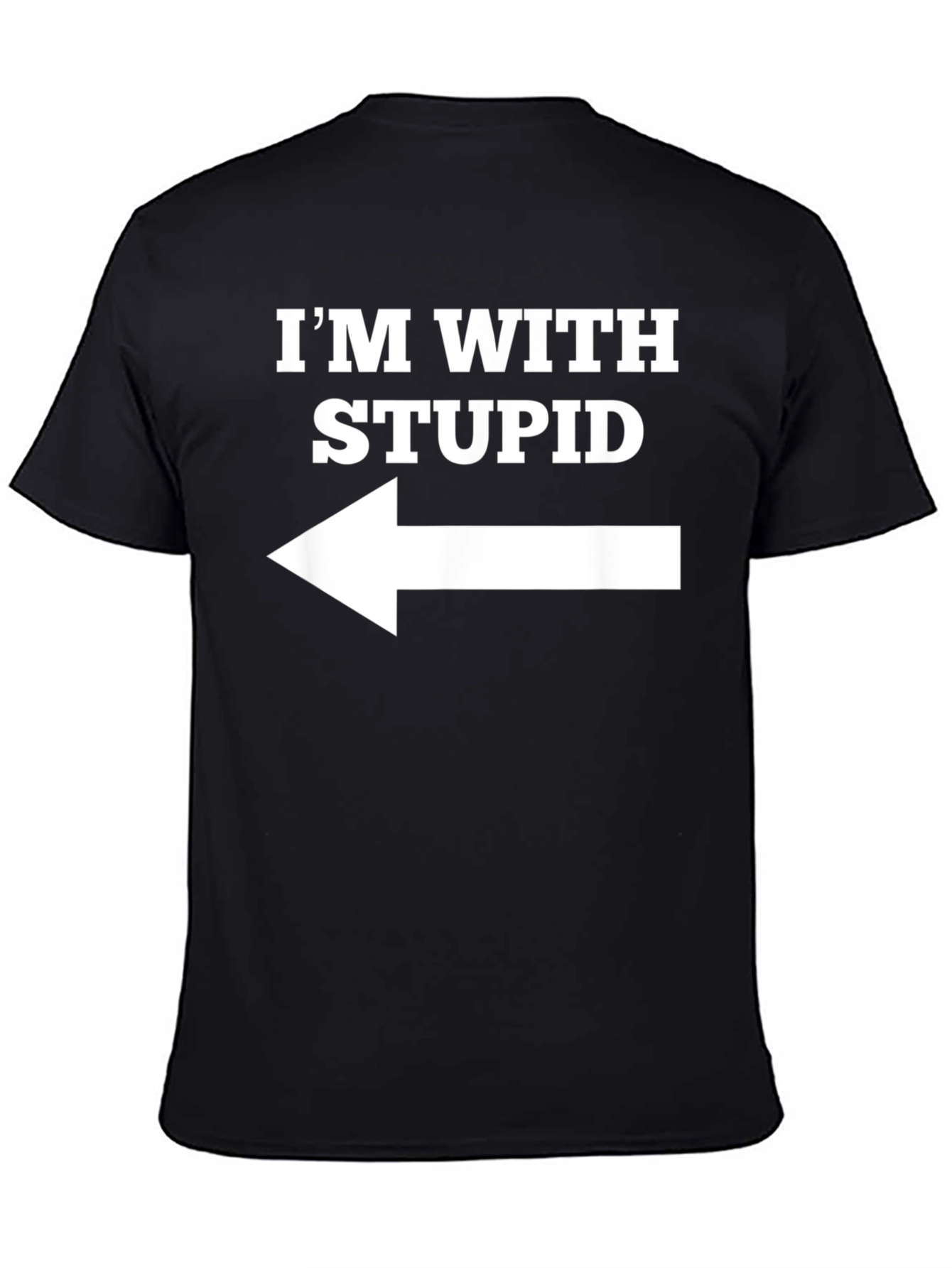 Im With Stupid T-Shirt Funny Novelty Tee
