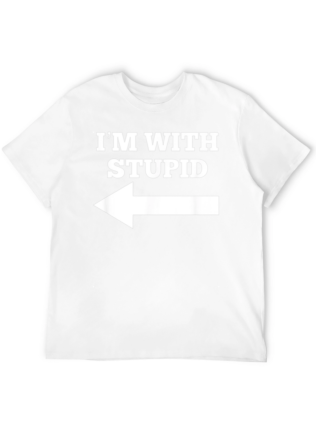 Im With Stupid T-Shirt Funny Novelty Tee