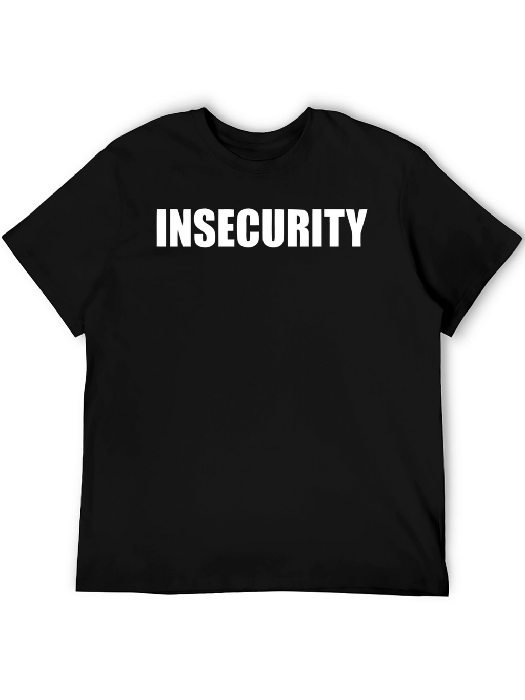 Insecurity Black T-Shirt - Bold Statement Tee