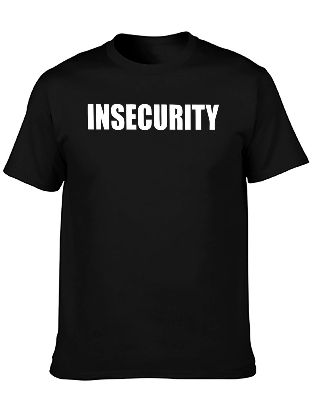 Insecurity Black T-Shirt - Bold Statement Tee