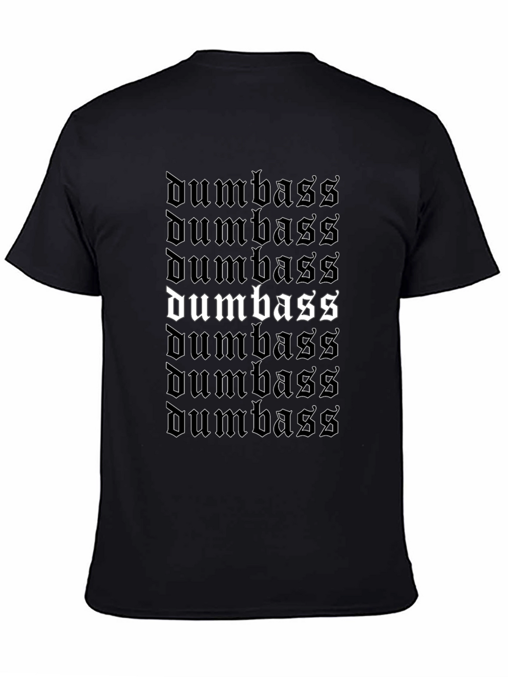 Dumbass Graphic T-Shirt | Bold Statement Tee