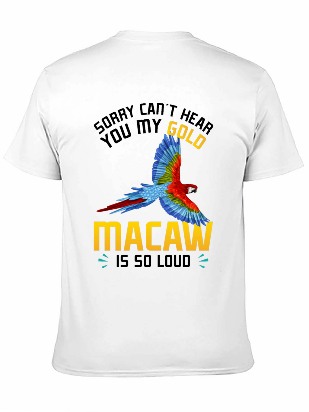 Gold Macaw Loud T-Shirt