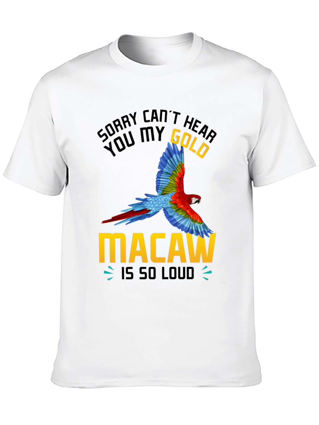 Gold Macaw Loud T-Shirt
