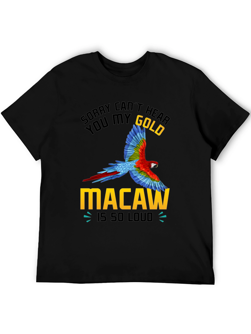 Gold Macaw Loud T-Shirt