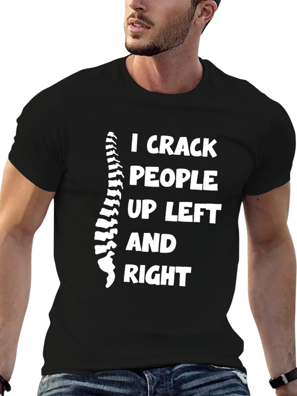 Chiropractor T-Shirt: I Crack People Up