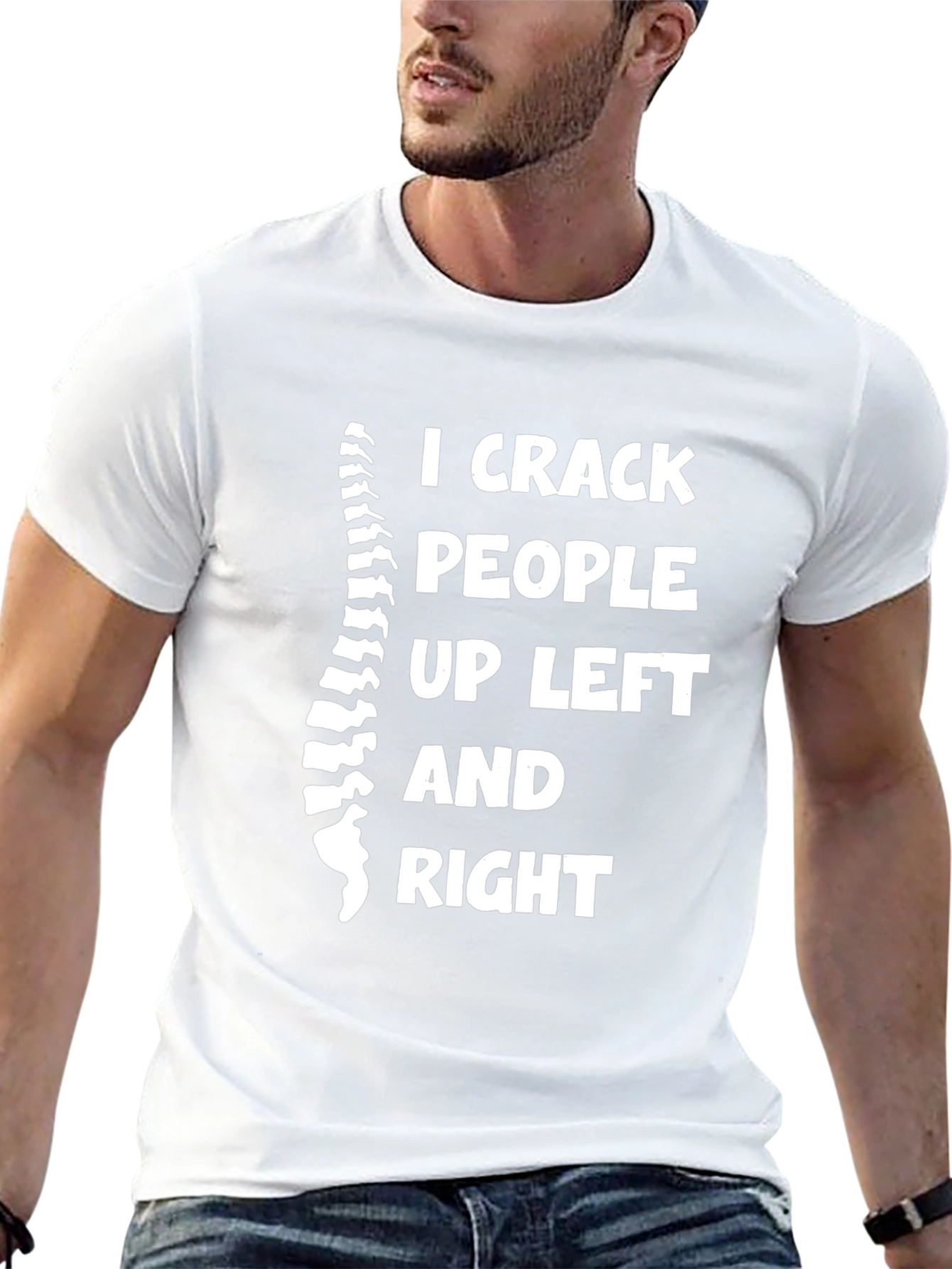 Chiropractor T-Shirt: I Crack People Up