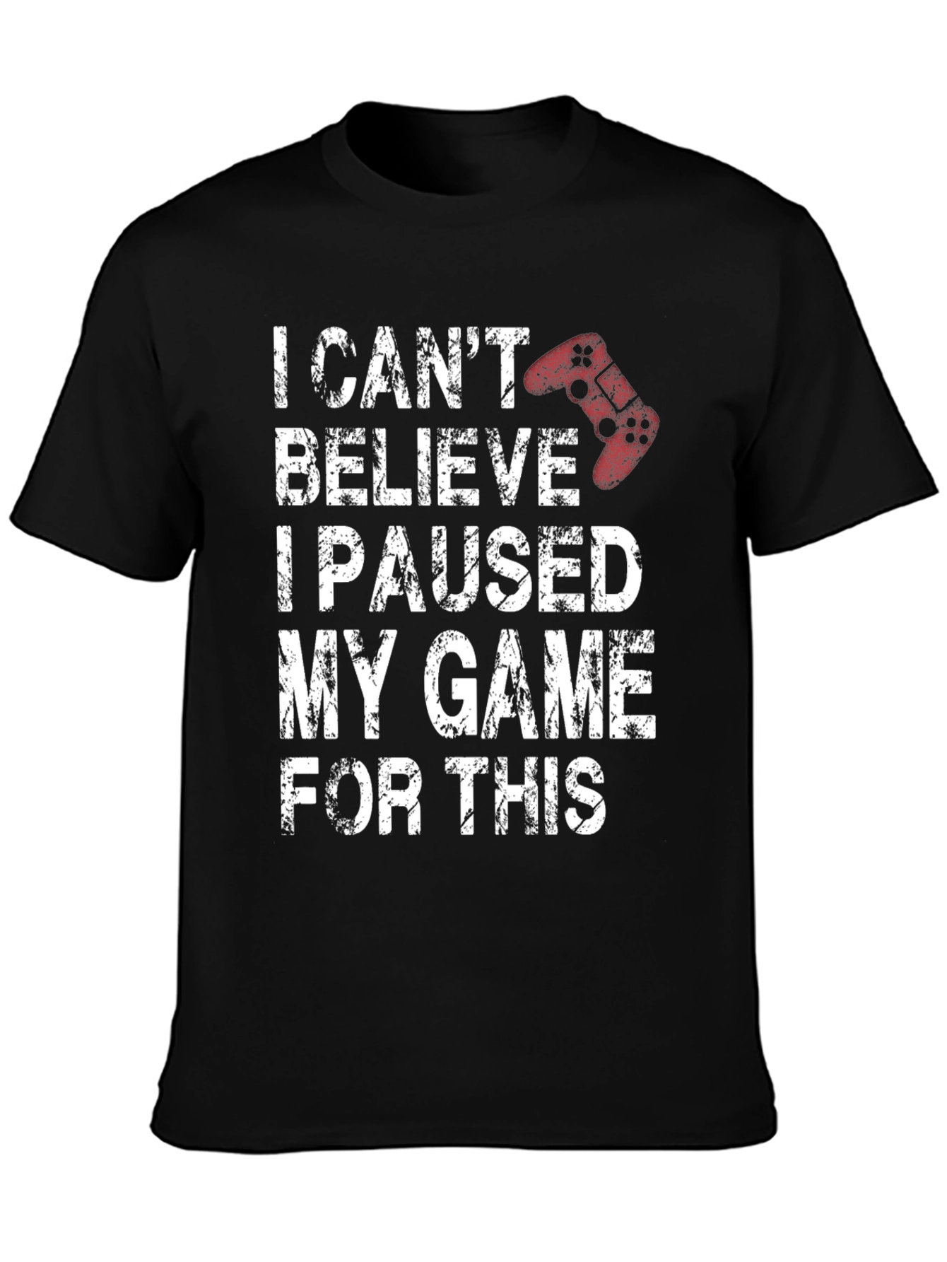 Gamer T-Shirt - I Paused My Game For This